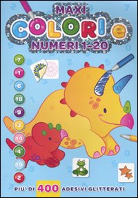 Maxi colori e numeri 1-20. Con adesivi