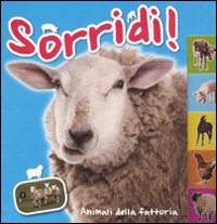 Animali della fattoria. Sorridi!