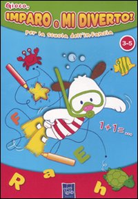 Gioco, imparo e mi diverto