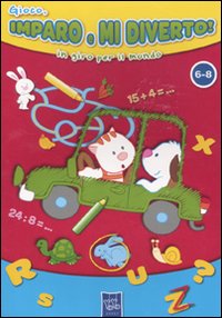 Gioco, imparo e mi diverto! In giro per il mondo