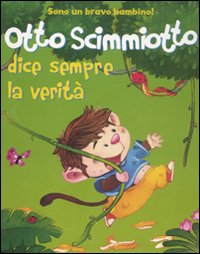 Otto scimmiotto dice sempre la verità