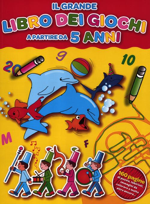 Il grande libro dei giochi a partire da 5 anni