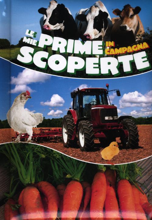 Le mie prime scoperte. In campagna