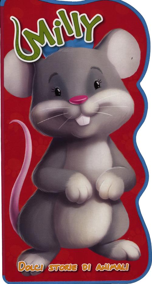 Milly. Dolci storie di animali