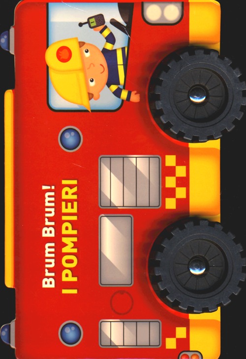 I pompieri. Brum, brum!