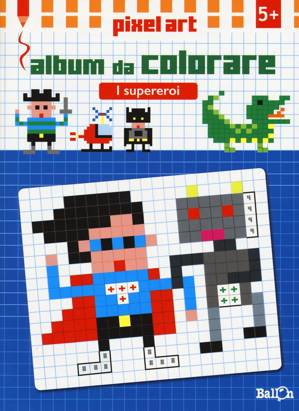 I supereroi. Album da colorare. Pixel art