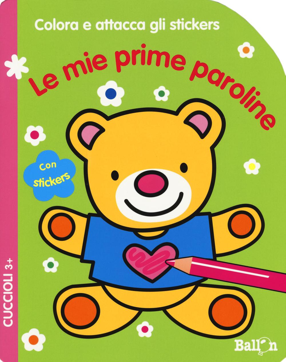 Le mie prime paroline. Cuccioli. Colora e attacca gli stickers
