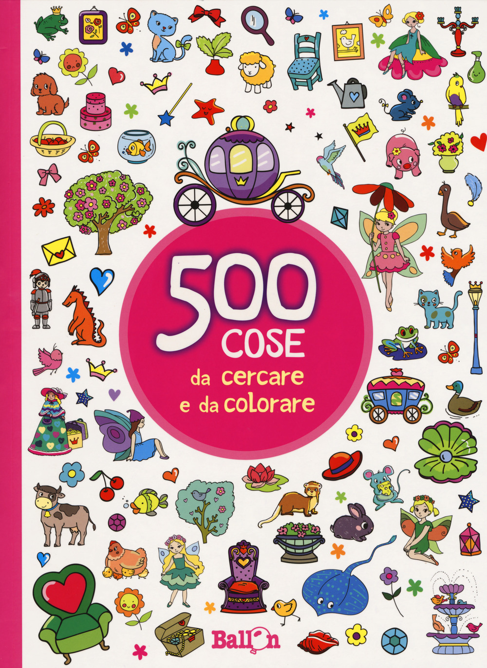 500 cose da cercare e da colorare (rosa)