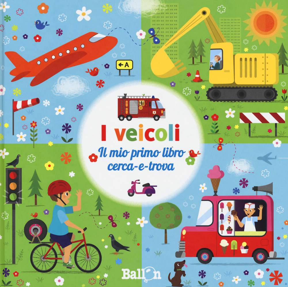 I veicoli. Il mio primo libro cerca-e-trova