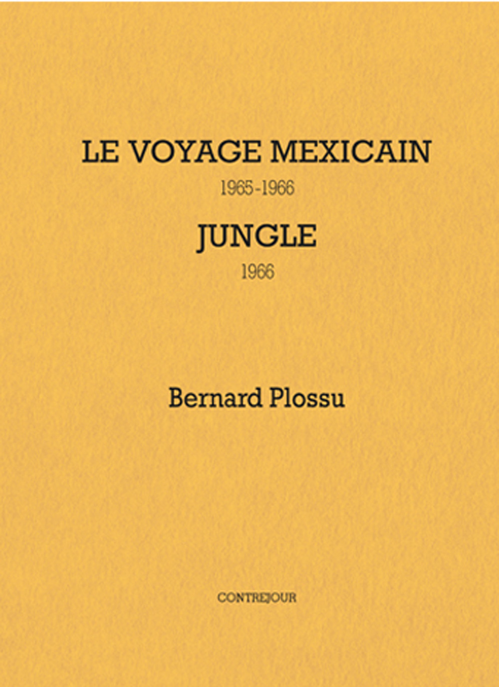 Le voyage mexicain 1965-1966. Jungle 1966