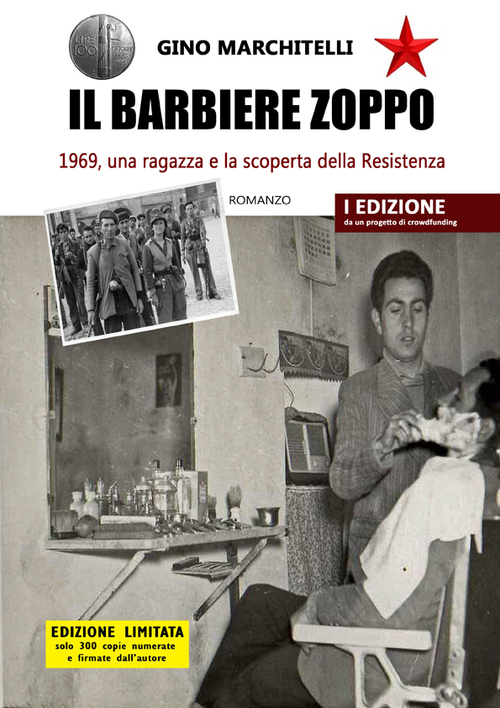 Il barbiere zoppo. 1969, una ragazza e la scoperta della Resistenza