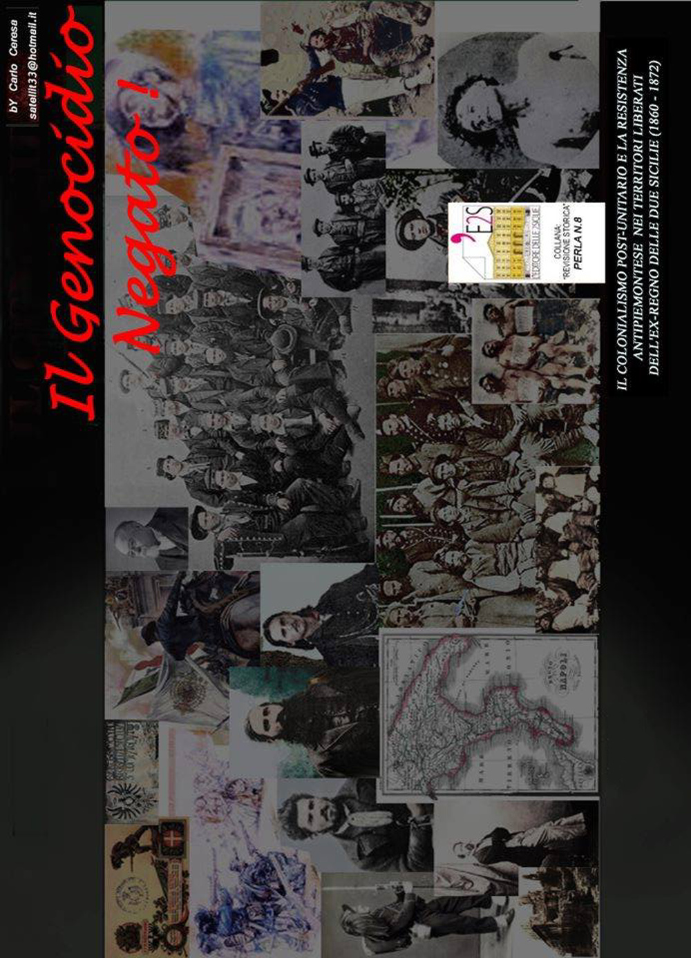 Il genocidio negato. Il Colonialismo post-unitario e la resistenza anti-piemontese nei territori liberati dell'ex-regno delle Due Sicilie (1860-1872)