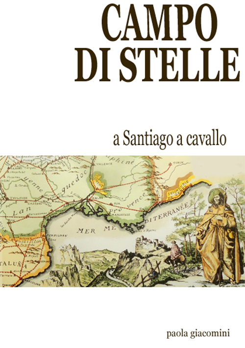 Campo di stelle. A cavallo a Santiago