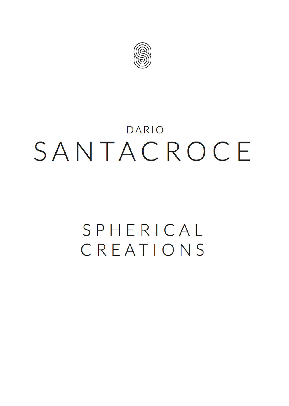 Spherical Creations. Dario Santacroce