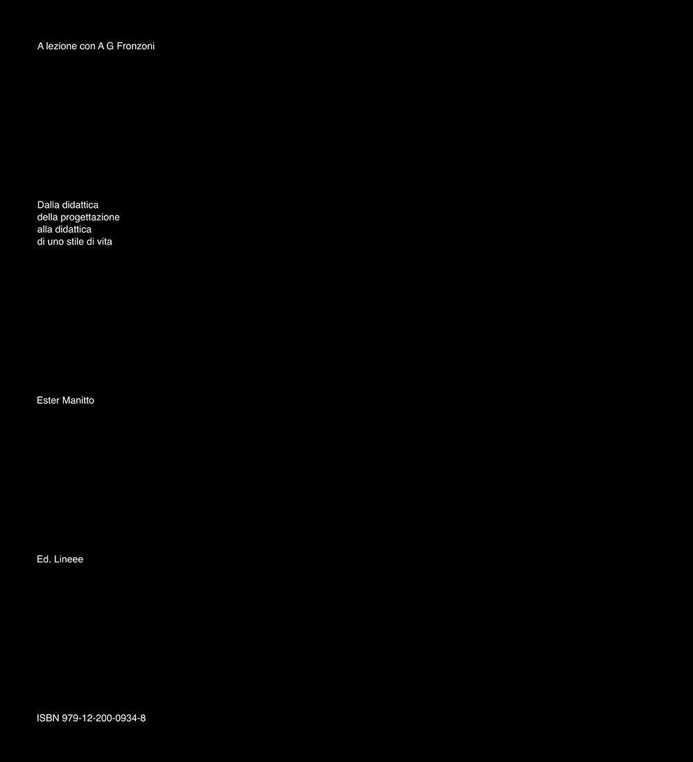 A lezione con AG Fronzoni. Dalla didattica della progettazione alla didattica di uno stile di vita