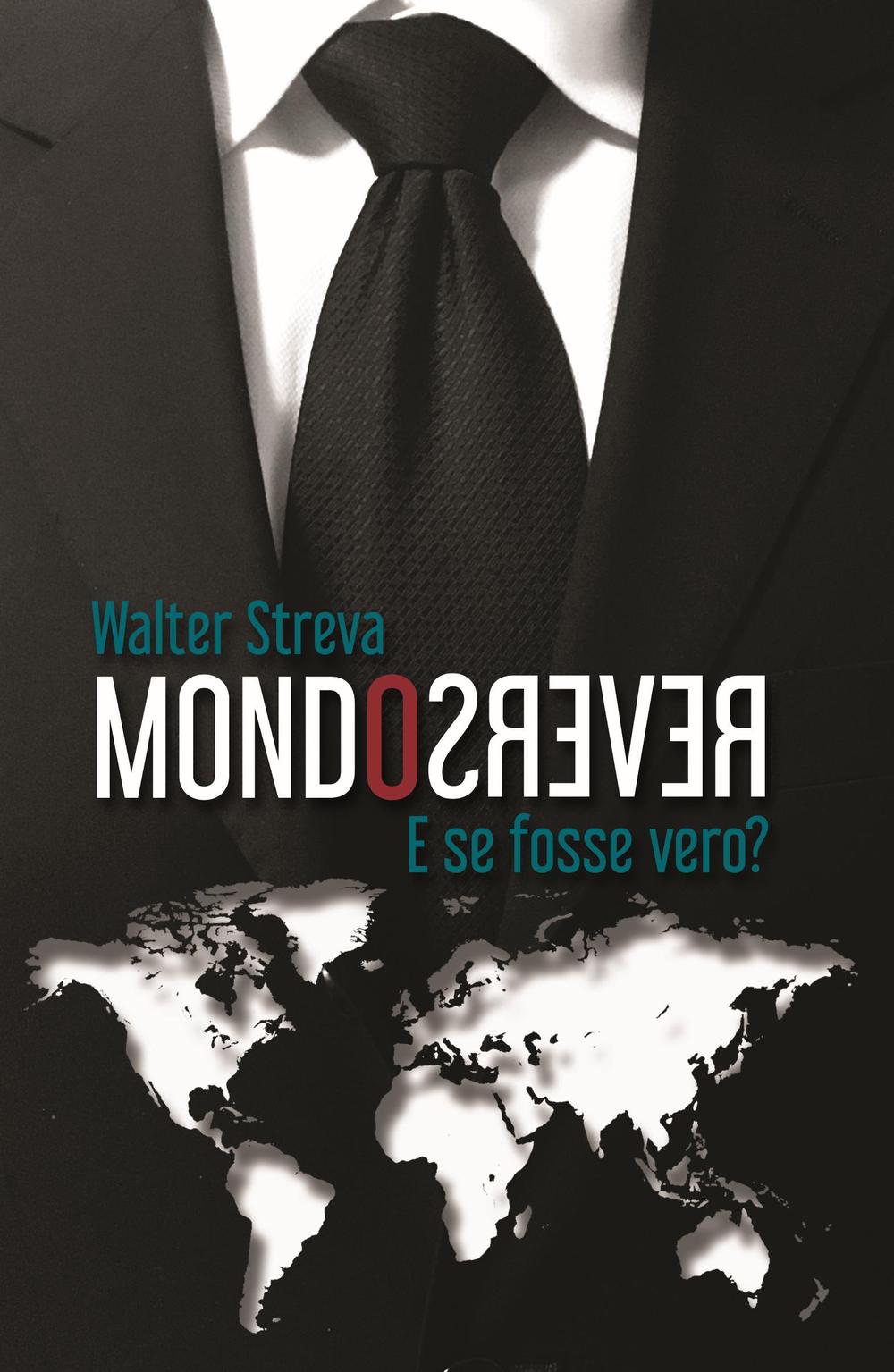 Mondo reverso. E se fosse vero?