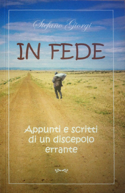 In fede. Appunti e scritti di un discepolo errante