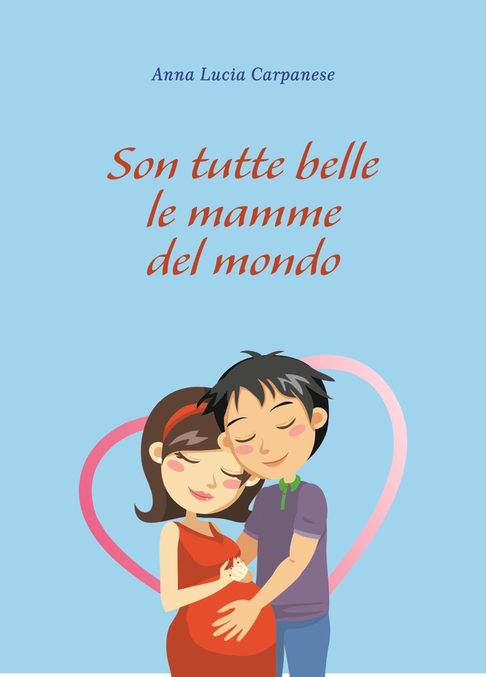 Son tutte belle le mamme del mondo