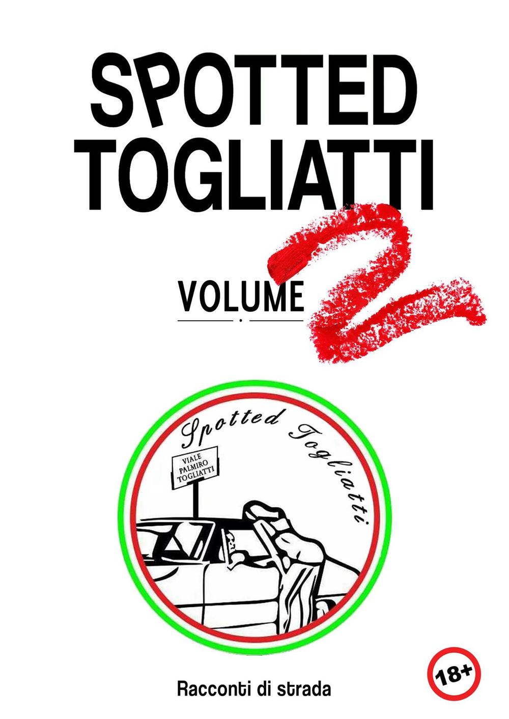 Spotted Togliatti. Racconti di strada. Vol. 2