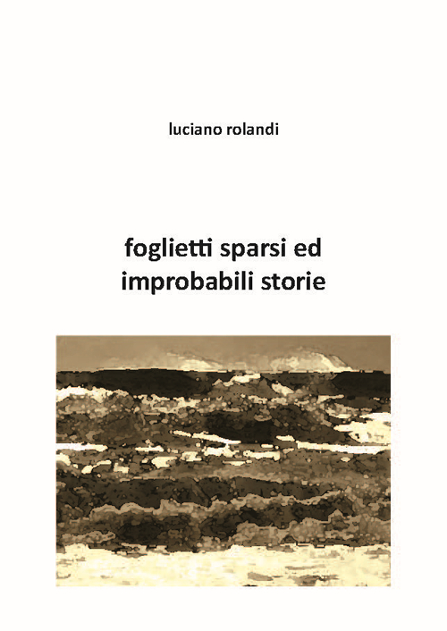 Foglietti sparsi ed improbabili storie