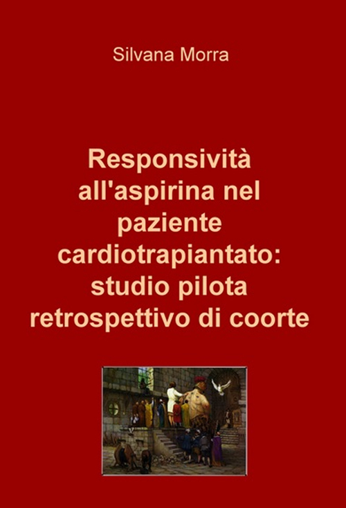 Responsività all'aspirina nel paziente cardiotrapiantato: studio pilota retrospettivo di coorte
