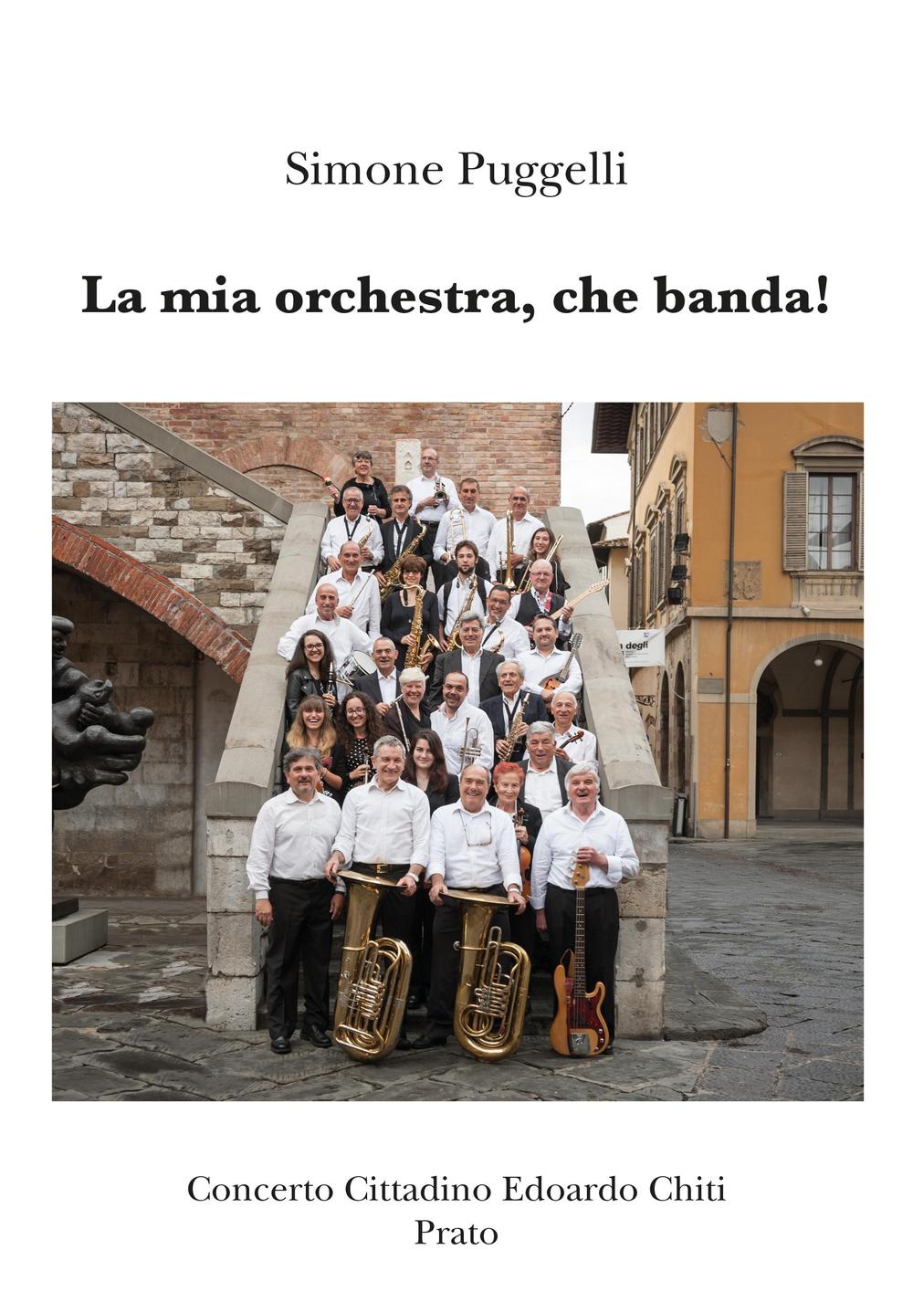 La mia orchestra, che banda!