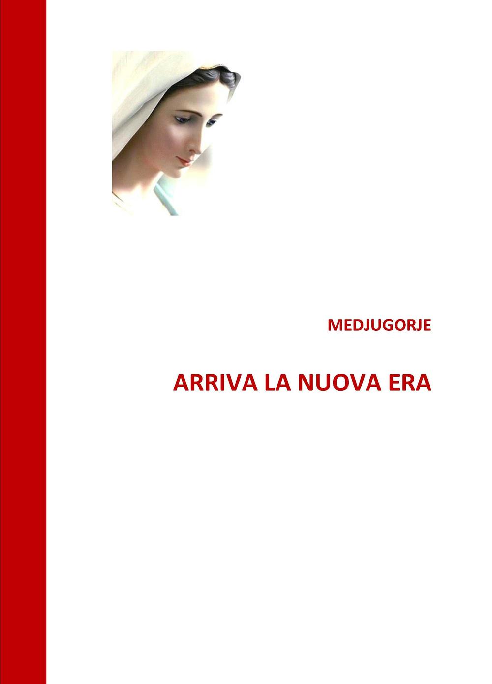 Medjugorje. Arriva la nuova era