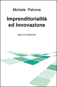 Imprenditorialità ed innovazione: spunti di riflessione