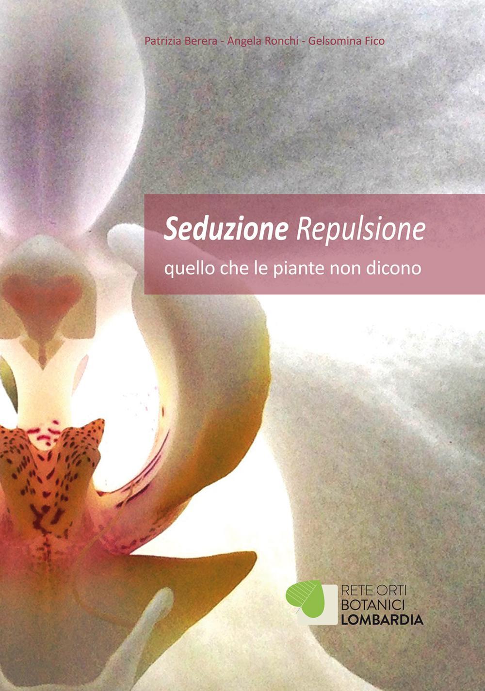 Seduzione repulsione quello che le piante non dicono