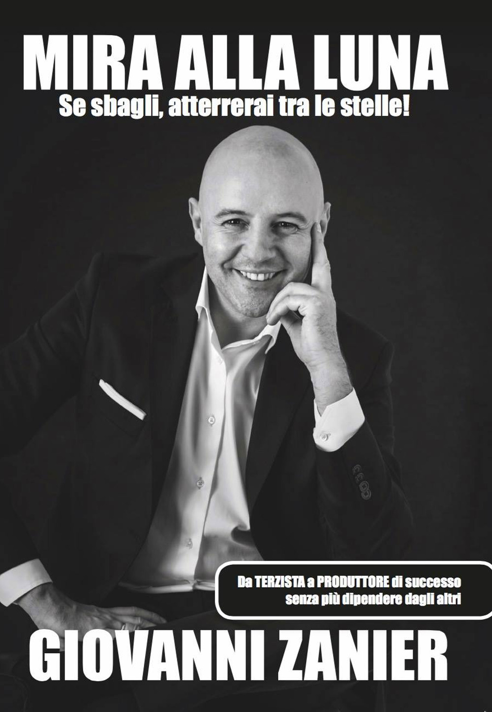 Mira alla luna. Se sbagli, atterrerai tra le stelle!