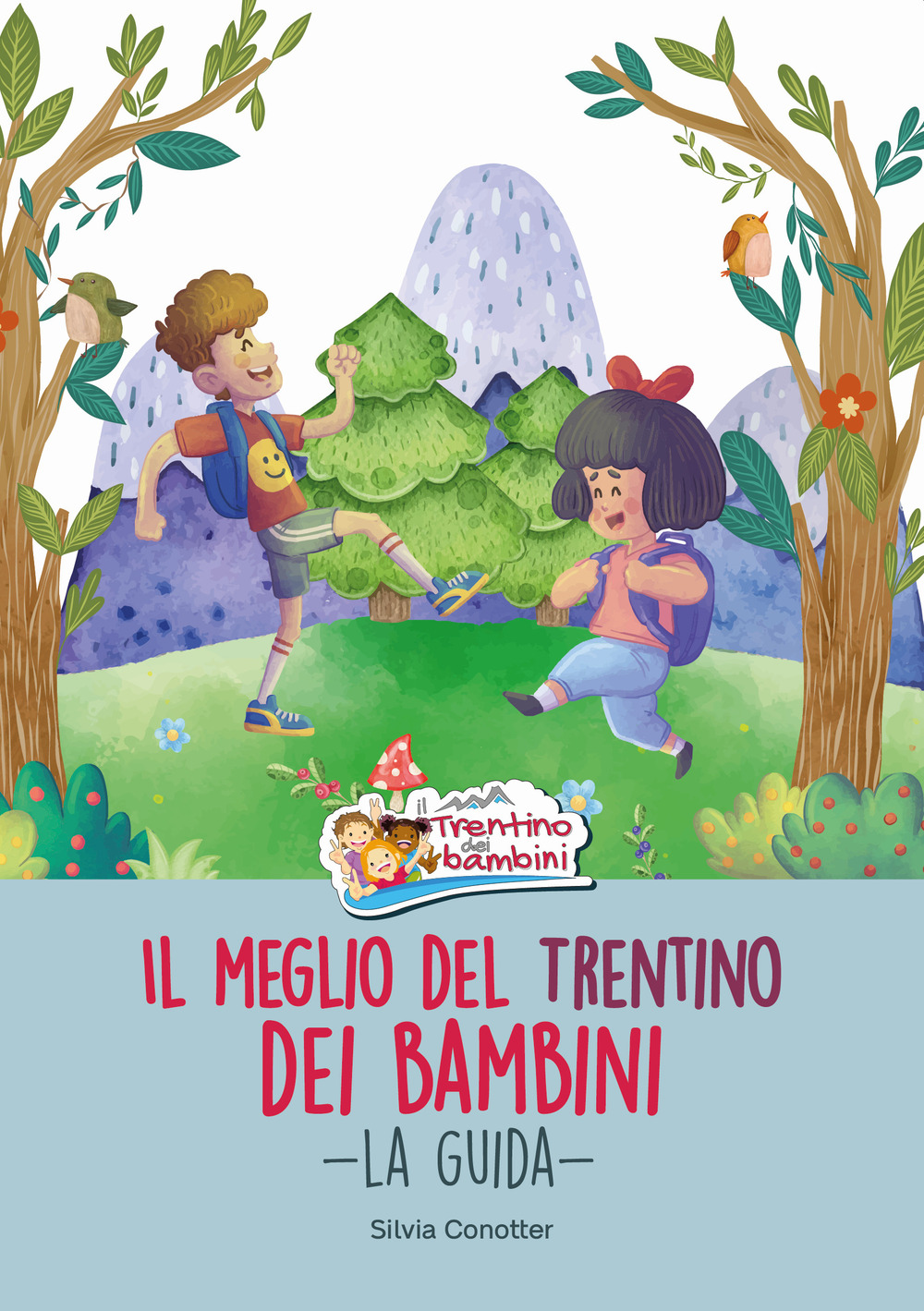 Il meglio del Trentino dei bambini. La guida