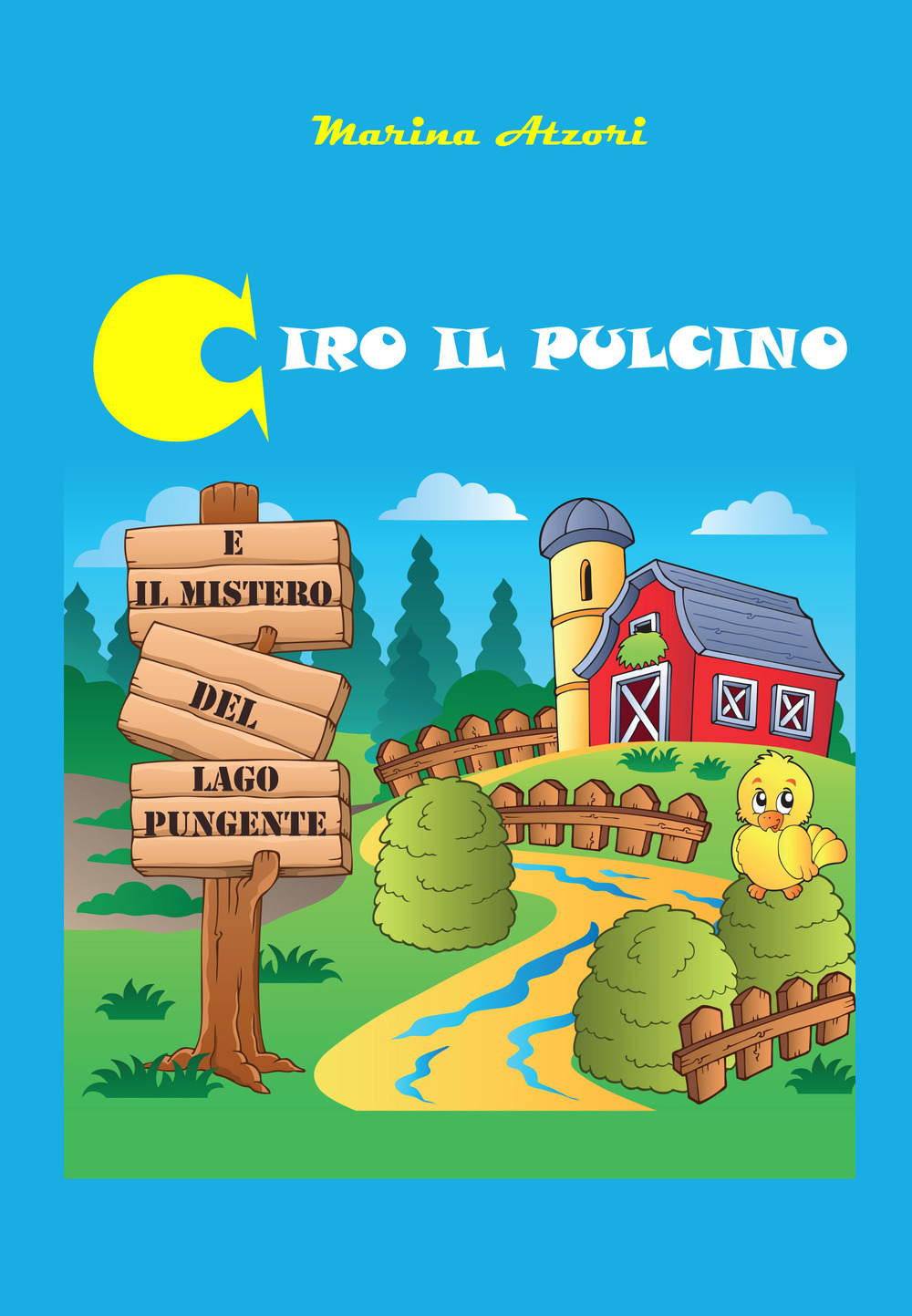 Ciro il pulcino e il mistero del Lago Pungente