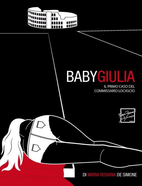 Baby Giulia. Il primo caso del commissario Locascio
