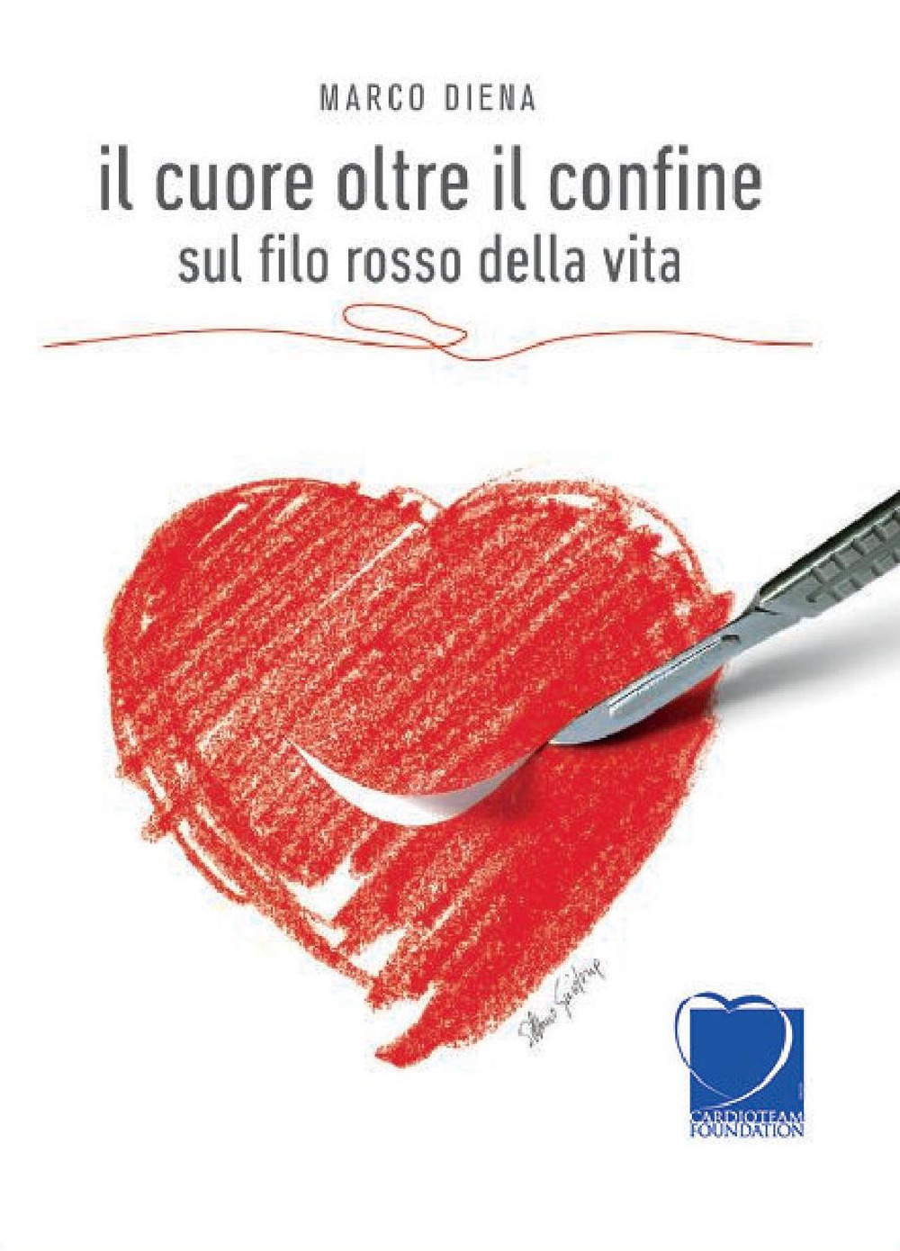 Il cuore oltre il confine. Sul filo rosso della vita