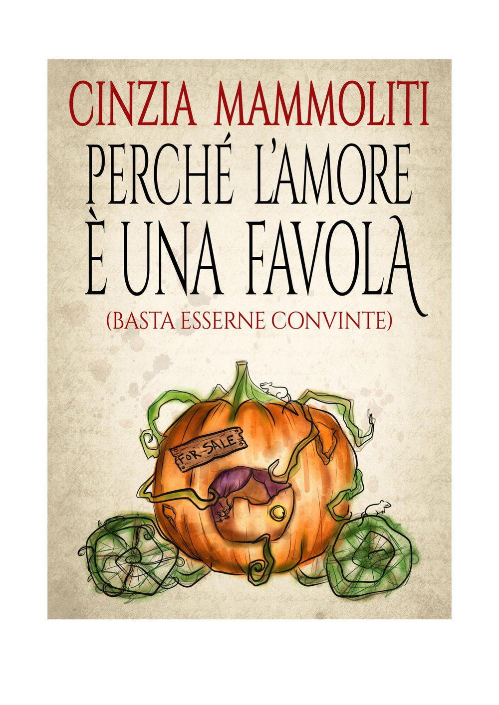 Perché l'amore una favola (Basta esserne convinte)