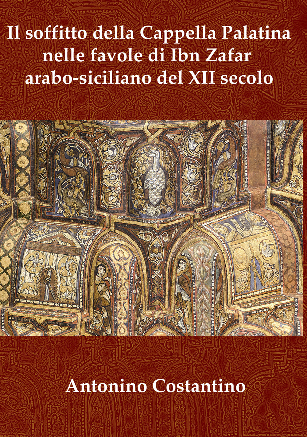 Il soffitto della Cappella Palatina nelle favole di Ibn Zafar arabo-siciliano del XII secolo