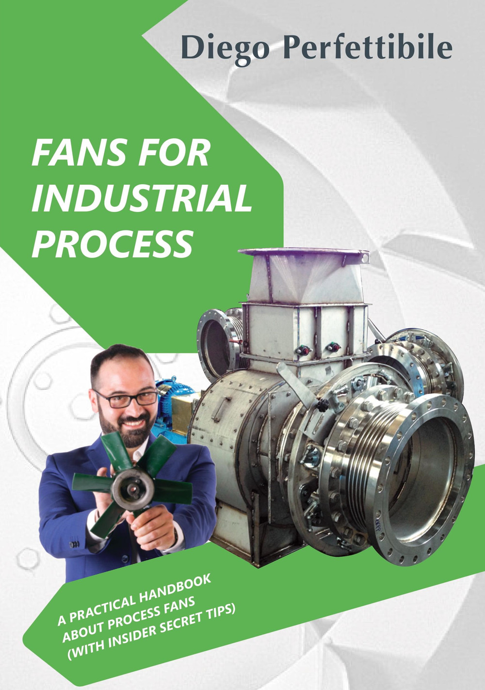 Fans for industrial process. A practical handbook about process fans (with insider secret tips)