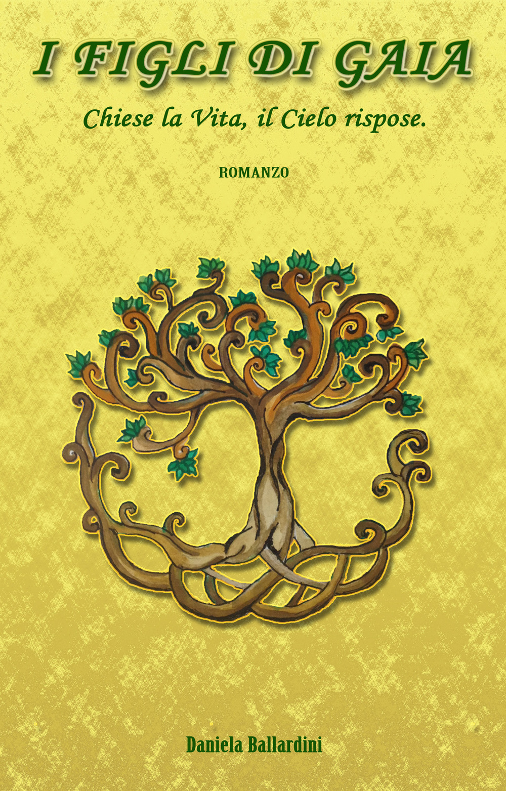 I figli di Gaia. Chiese la vita, il Cielo rispose