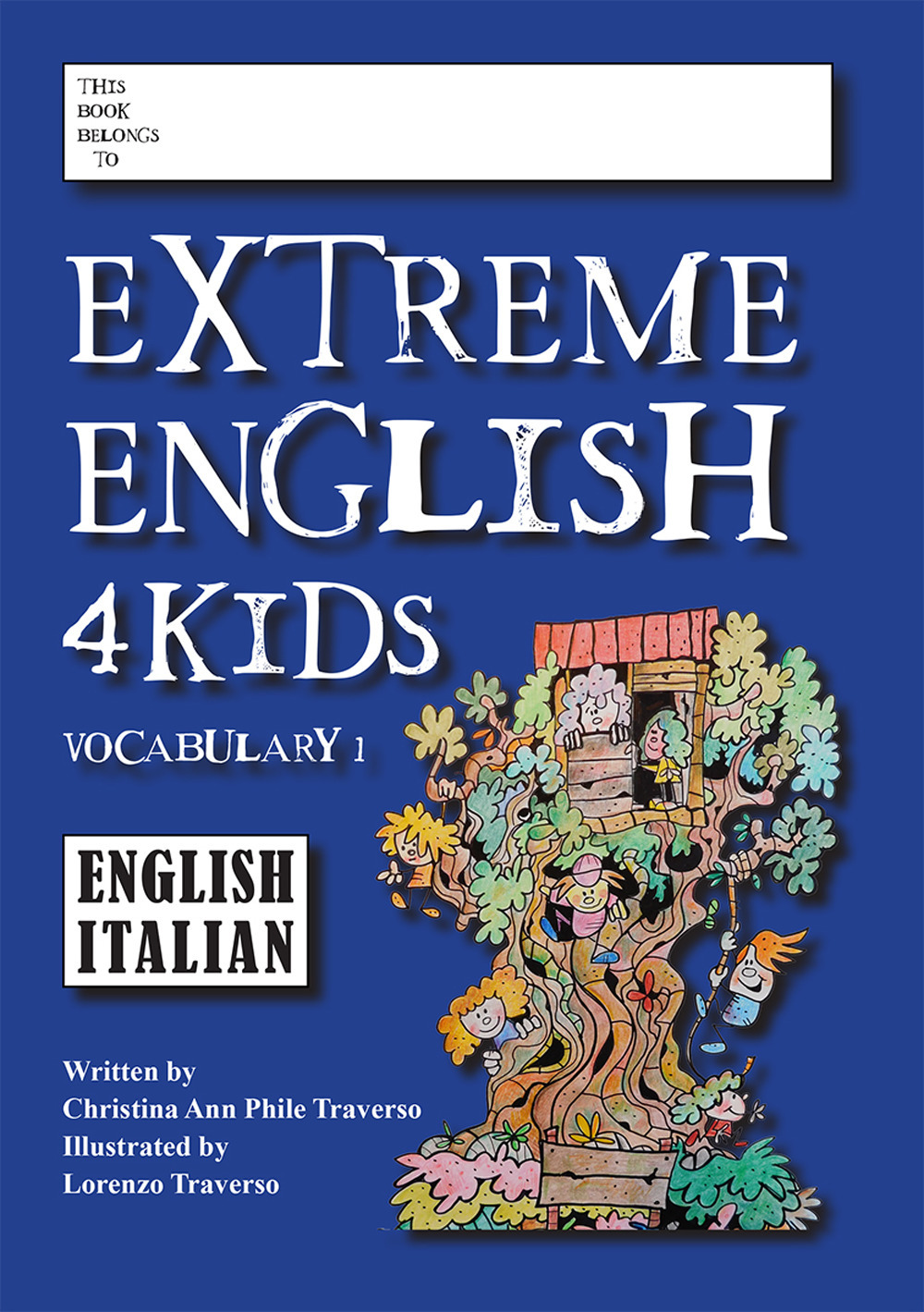 Extreme english 4 Kids. Vocabulary. Ediz. inglese e italiana. Vol. 1