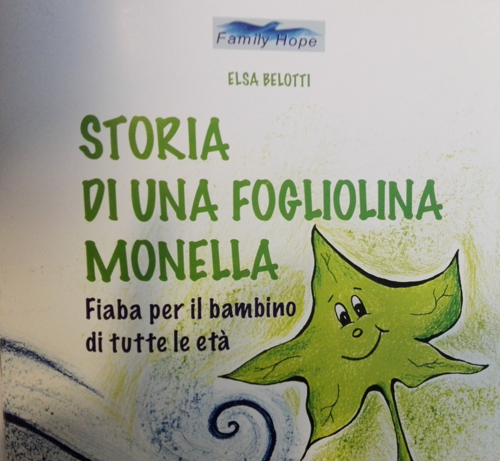 Storia di una fogliolina monella. Fiaba per il bambino di tutte le età