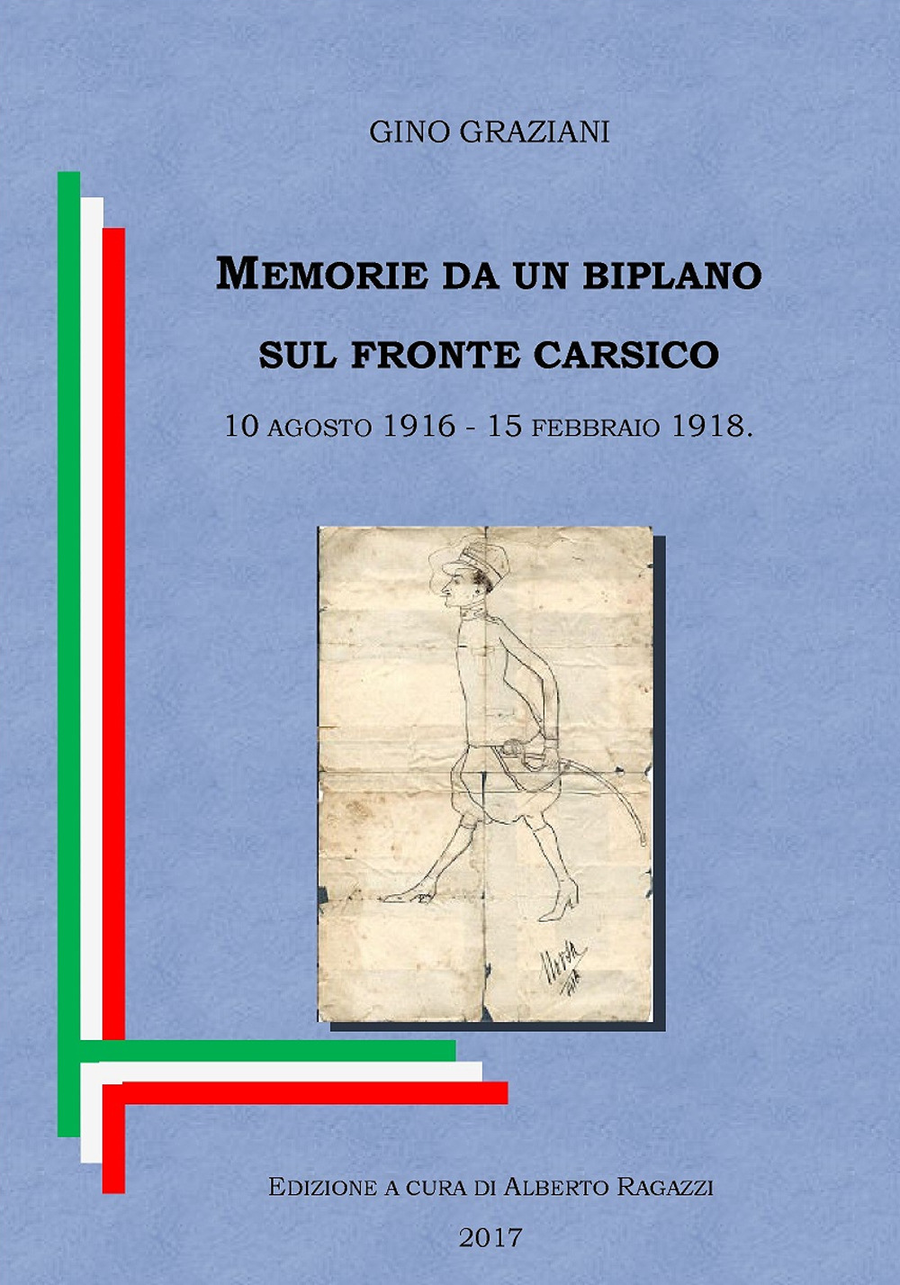 Memorie da un biplano sul fronte carsico. 10 agosto 1916 - 15 febbraio 1918