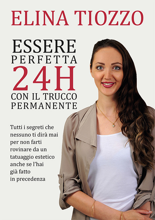 Essere perfetta 24h con il trucco permanente. Tutti i segreti che nessuno ti dirà mai per non farti rovinare da un tatuaggio estetico anche se l’hai già fatto in precedenza
