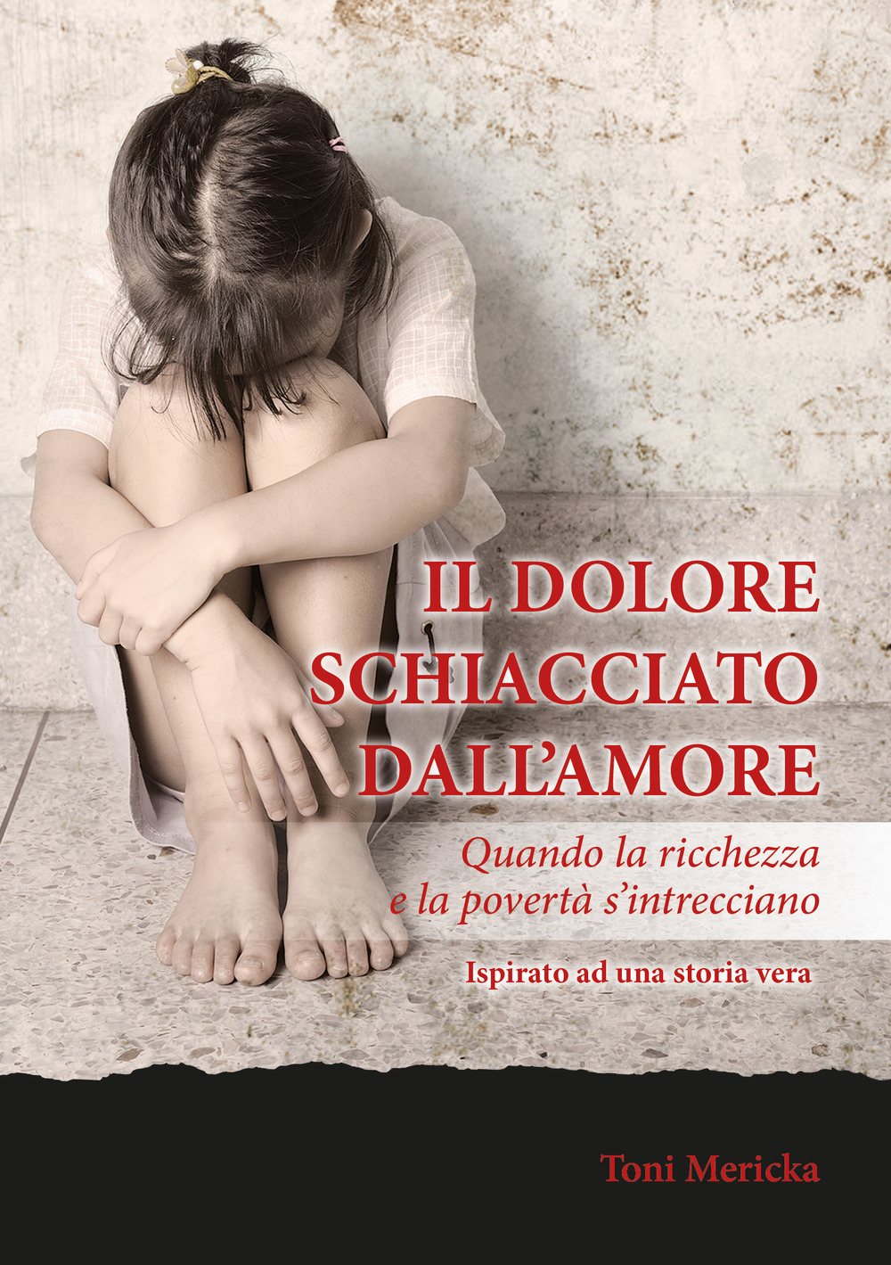 Il dolore schiacciato dall'amore. Quando la ricchezza e la povertà s’intrecciano