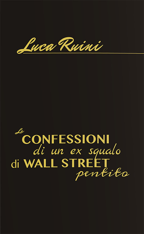 Le confessioni di un ex squalo di Wall Street pentito