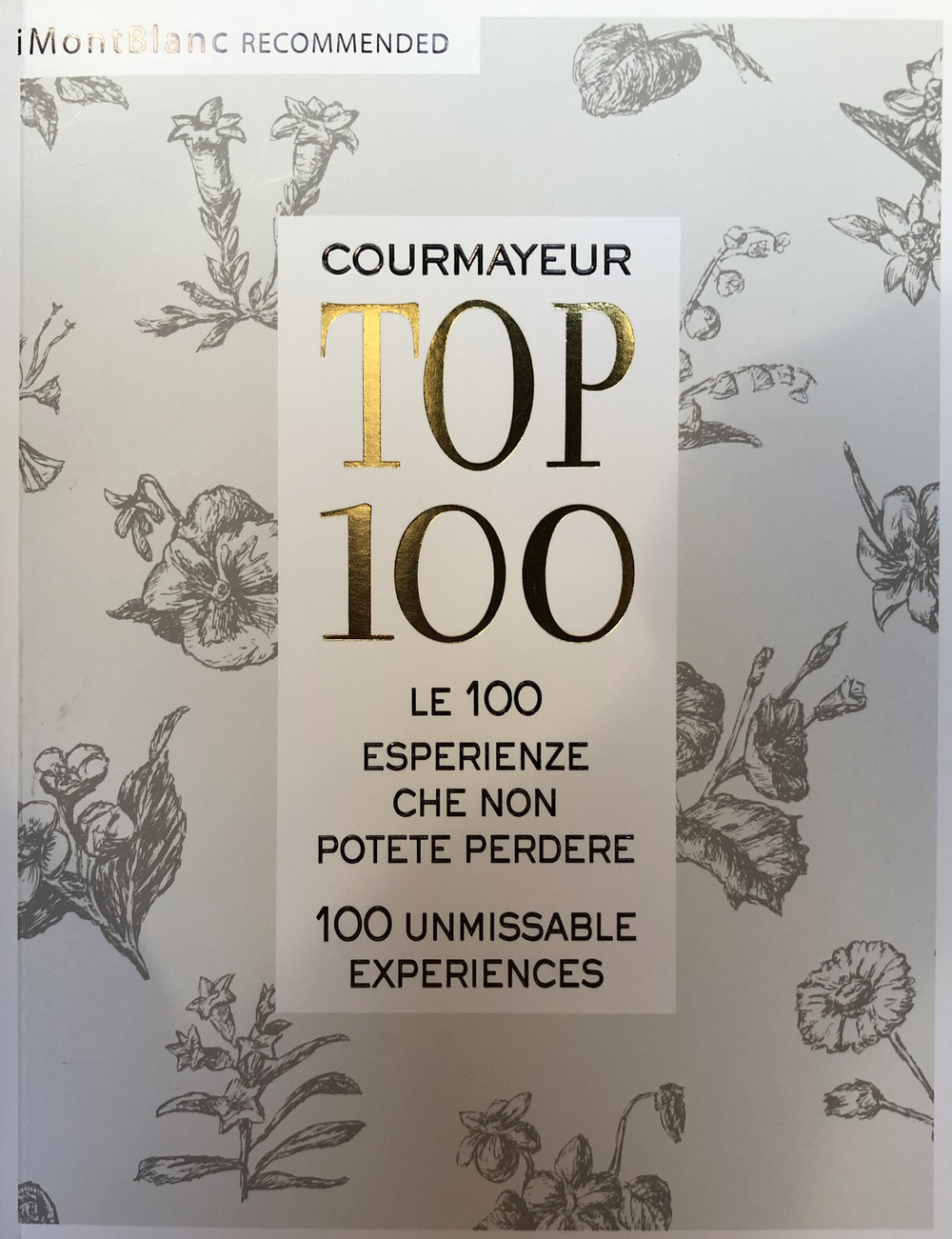 Courmayeur TOP 100. Ediz. italiana e inglese