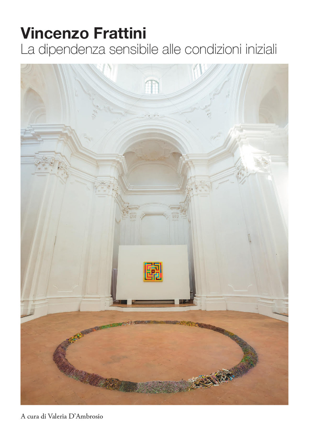 Vincenzo Frattini. La dipendenza sensibile alle condizioni. Ediz. italiana e inglese