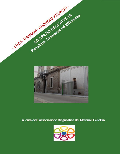 Lo spazio dell'attesa. Pensilina: sicurezza ed efficienza