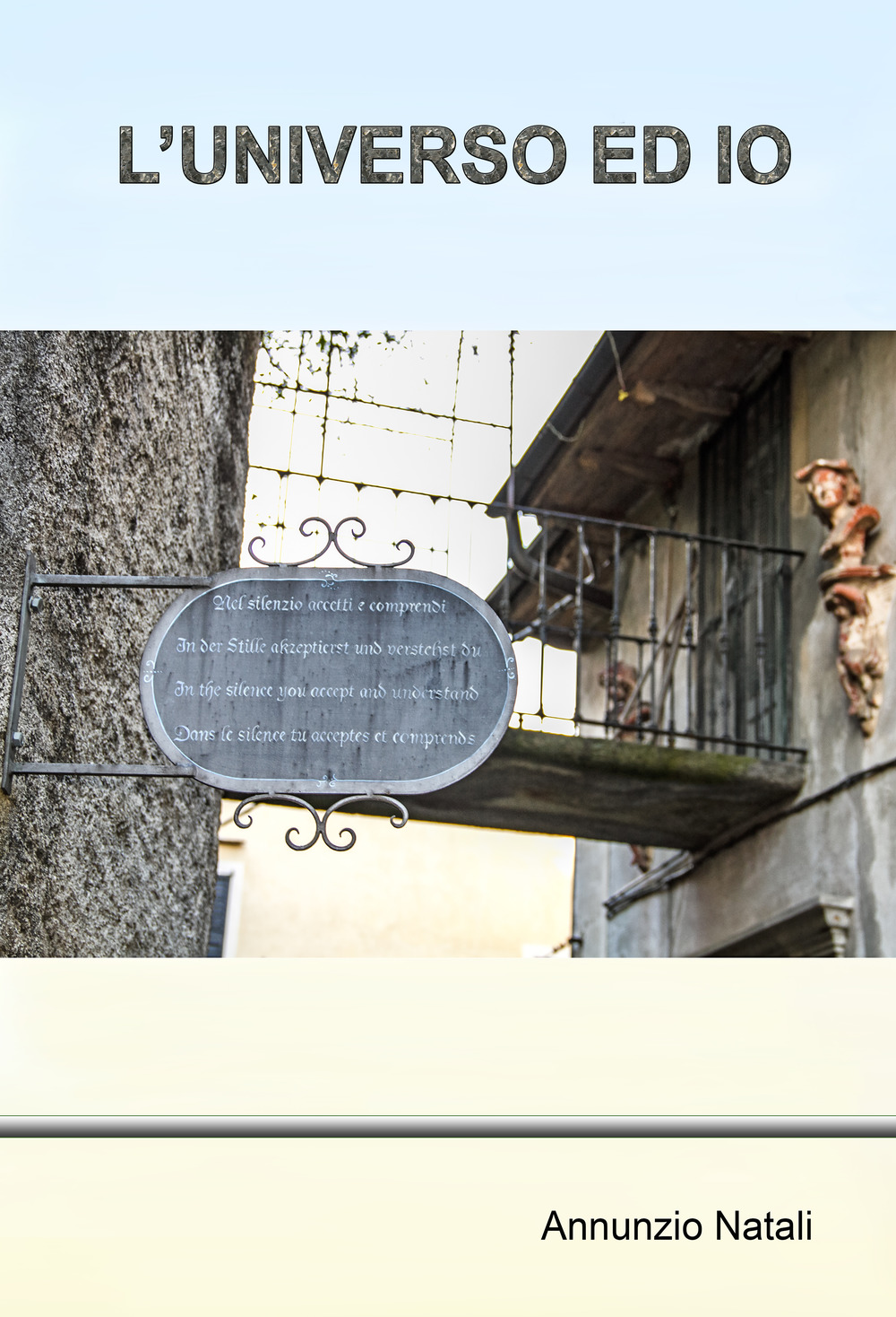 L'universo ed io. Manuale di vita