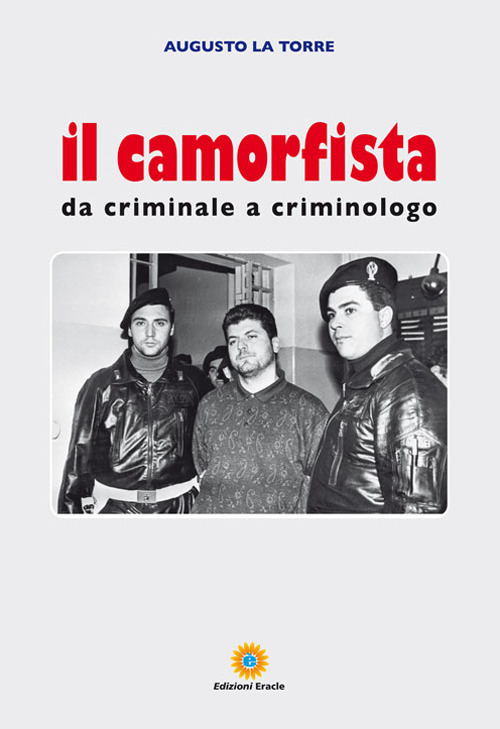 Il camorfista. Da criminale a criminologo