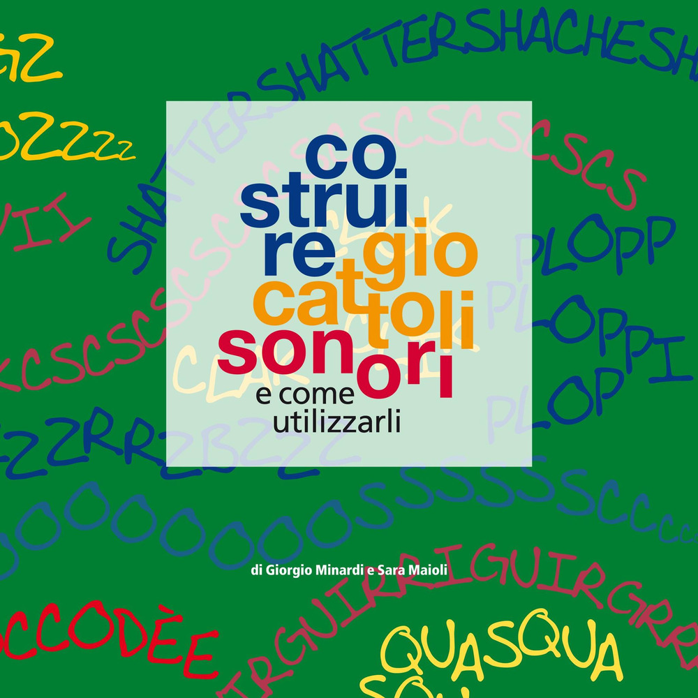 Costruire giocattoli sonori e come utilizzarli